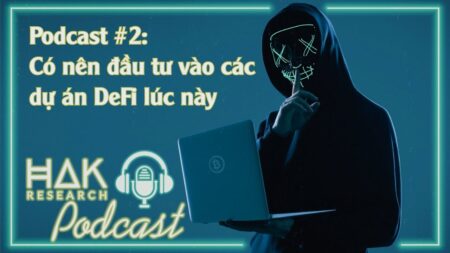 Podcast #2 | Có Nên Đầu Tư Vào Các Dự Án DeFi Hiện Tại