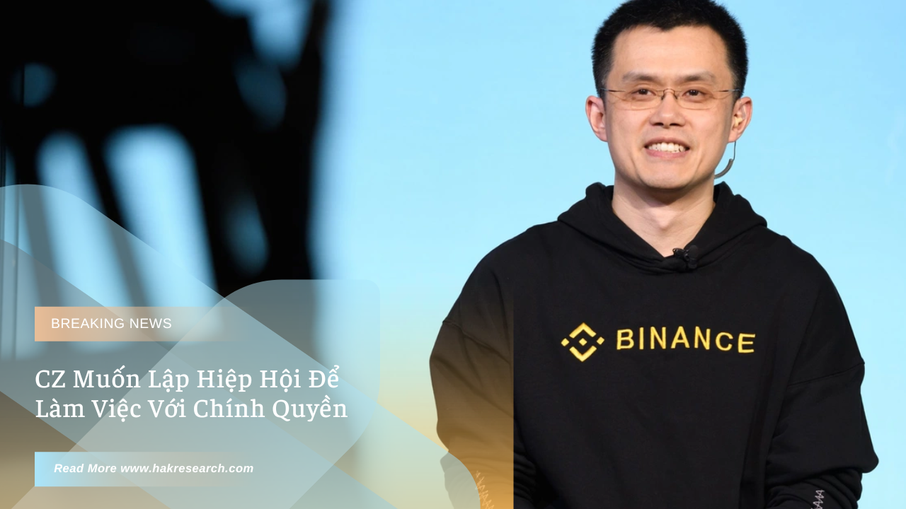 CZ Lên Kế Hoạch Thành Lập Hiệp Hội Để Làm Việc Với Chính Quyền