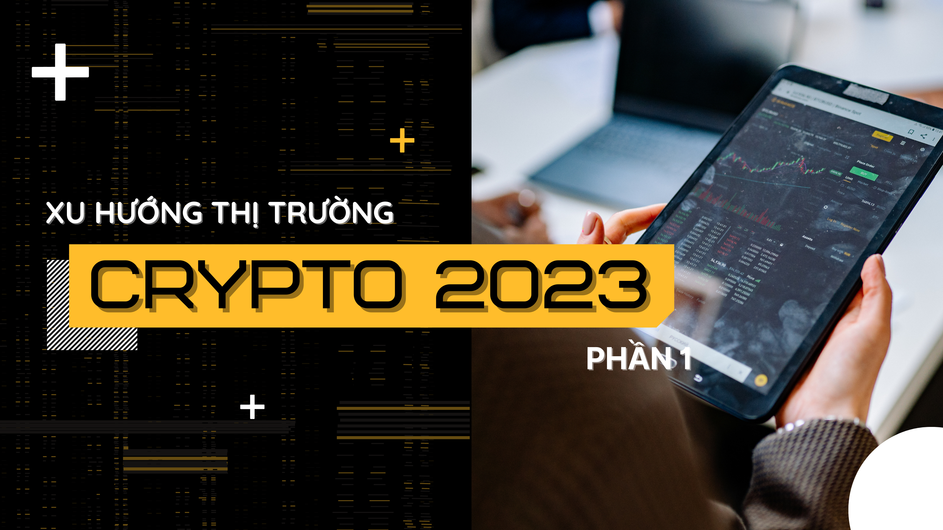 Xu Hướng Thị Trường Crypto Trong Năm 2023 | Phần 1