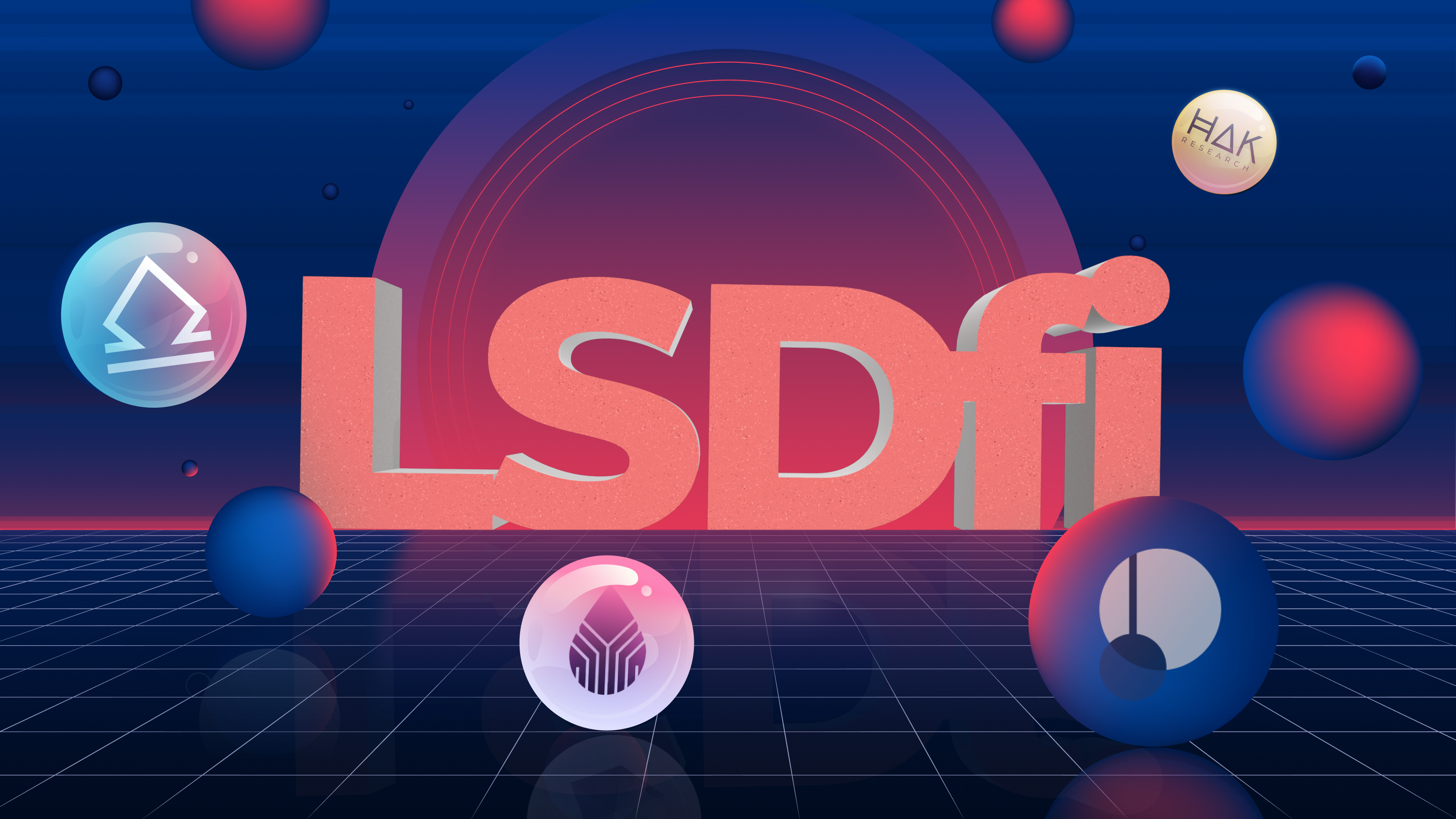 LSDfi Là Gì? Những Mảnh Ghép Đầu Tiên & Tiềm Năng Trong Mảng LSDfi