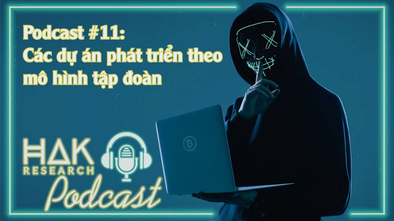 Podcast #11 | Các Dự Án DeFi Đang Phát Triển Theo Mô Hình Tập Đoàn