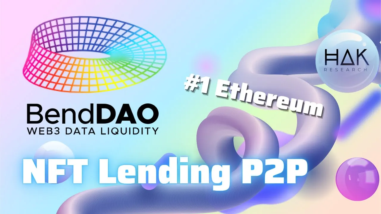 BendDao - Mảnh Ghép Lending & Borrowing Không Thể Thiếu Của Mảng NFTFi