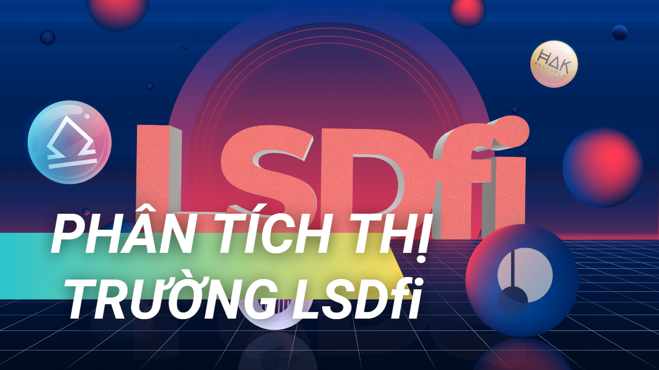 Bức Tranh Tổng Quan Về Cơn Sóng LSDfi Trước Mắt