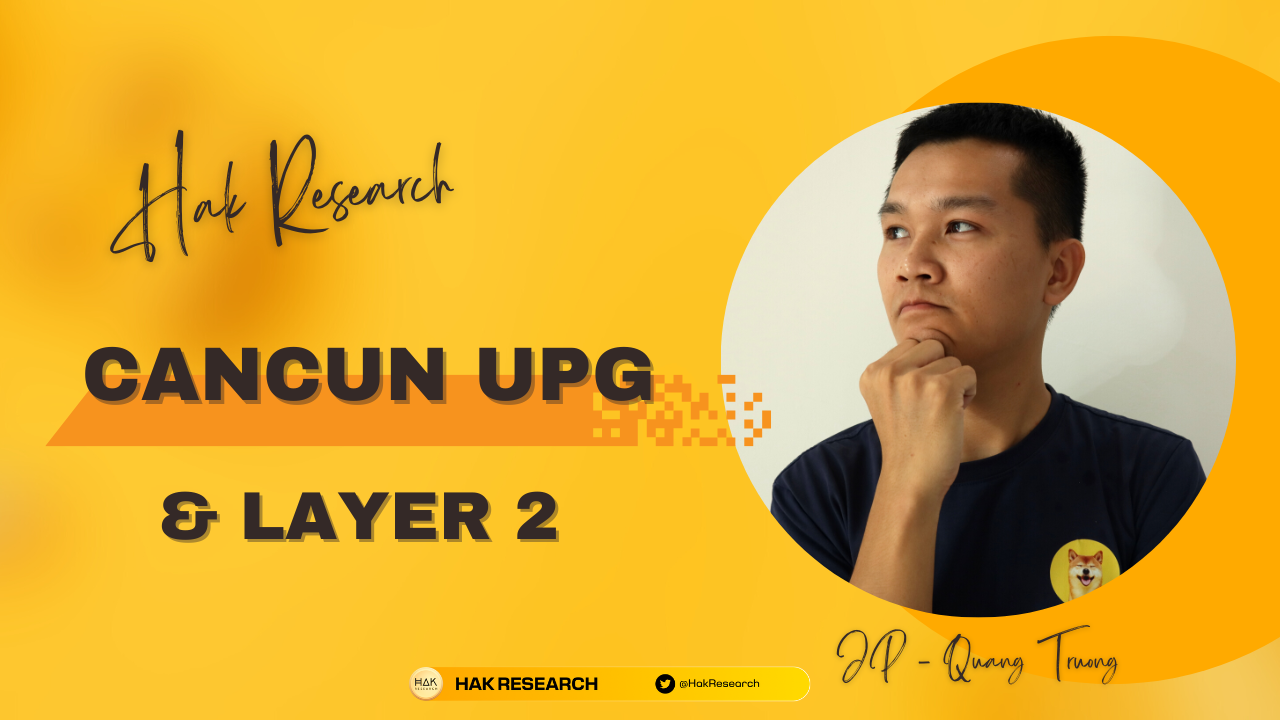 Cancun Upgrade & Động Lực Tăng Trưởng Cho Layer 2