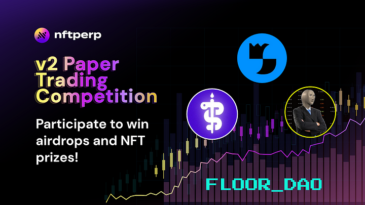 NFTPerp giới thiệu cuộc thi Paper Trading