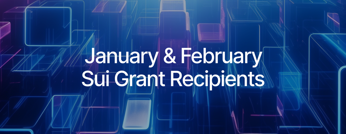 Sui Foundation's Grant Tháng 1 - Tháng 2 2024