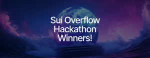 Thông Báo Kết Quả Chung Cuộc Sui Overflow Hackathon