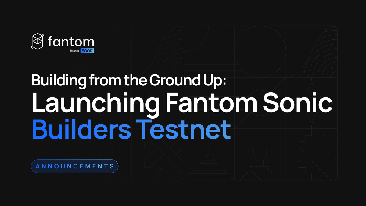 Ra mắt Fantom Sonic Builders Testnet