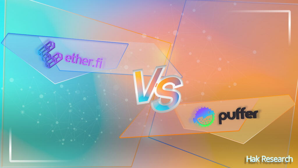 Ether.fi &amp; Puffer Finance: Dự Án Nào Sẽ Dẫn Đầu Xu Hướng Liquid Native Restaking