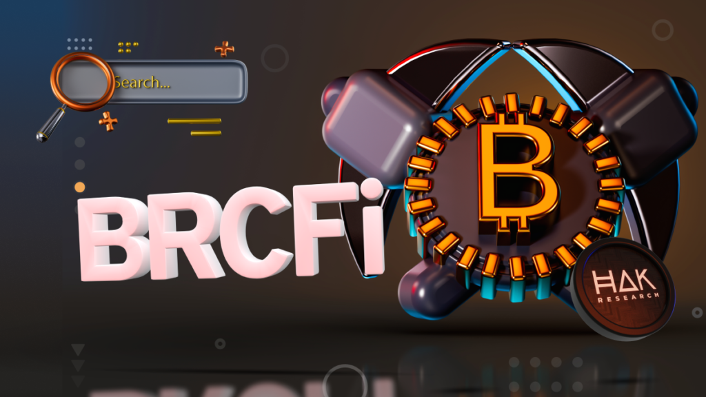 BRCFi Là Gì? Những Mảnh Ghép Đầu Tiên Trong BRCFi