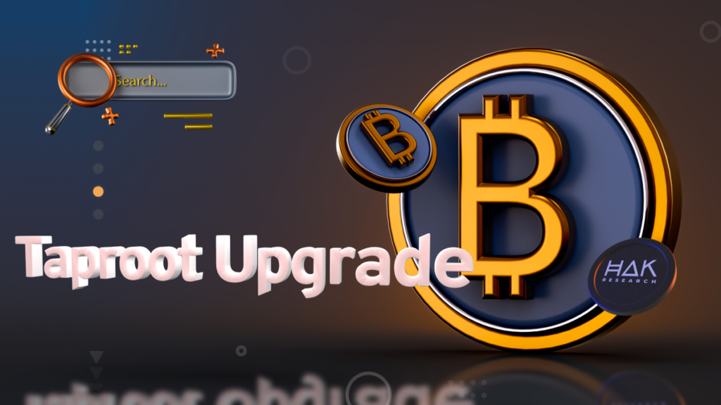 Nâng Cấp Taproot Là Gì? Tất Tần Tật Những Điều Cần Biết Về Nâng Cấp Taproot Trên Bitcoin