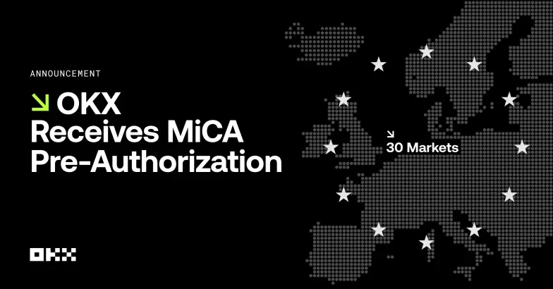 OKX Là Sàn Giao Dịch Toàn Cầu Đầu Tiên Được MiCA Phê Duyệt