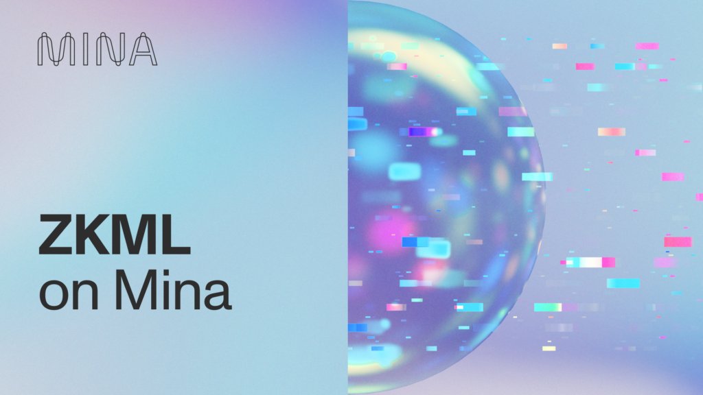 Mina Ra Mắt Thư Viện zkML: Công Cụ Giúp AI Hoạt Động Trên Blockchain Một Cách Bảo Mật & Có Thể Xác Minh