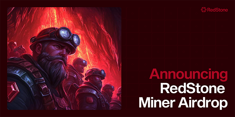RedStone Ra Mắt Miner Airdrop: Phần Thưởng Tri Ân Cộng Đồng