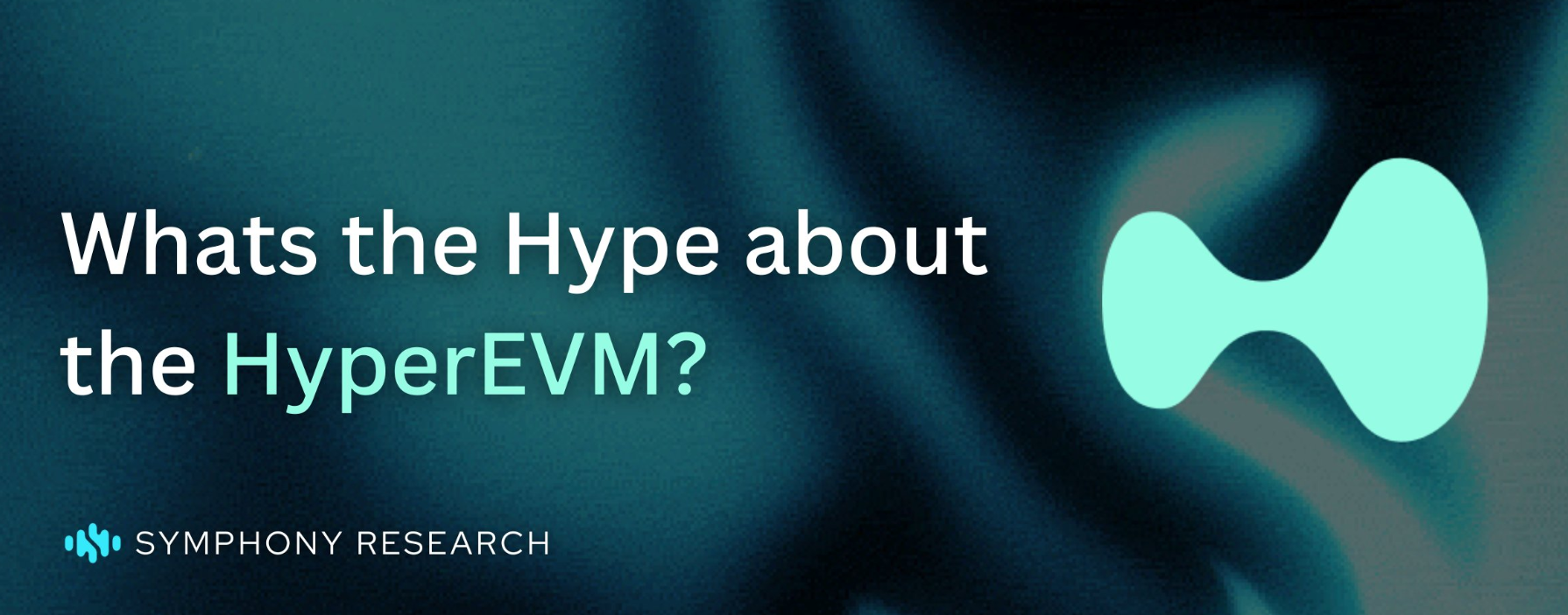 HyperEVM: Bước Tiến Mới Của Hyperliquid Trong Cuộc Đua DeF