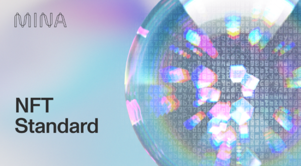 Mina Hoàn Thiện Cơ Sở Hạ Tầng Cho NFT Với Tiêu Chuẩn Mới