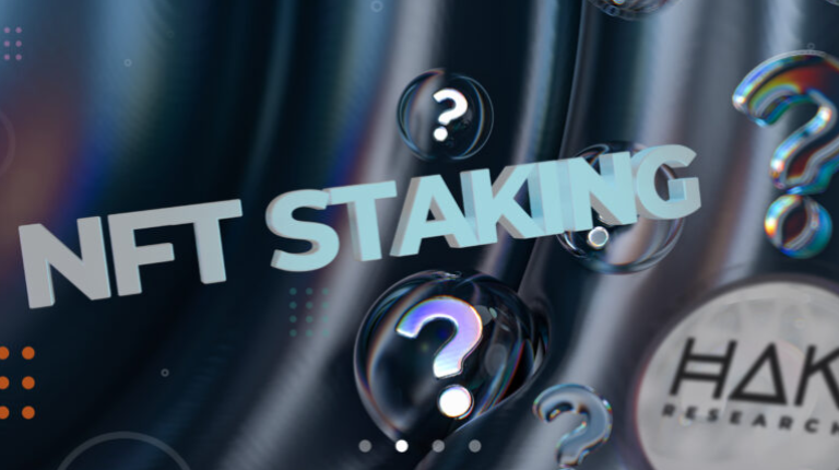 NFT Staking Là Gì? Tất Tần Tật Về NFT Staking